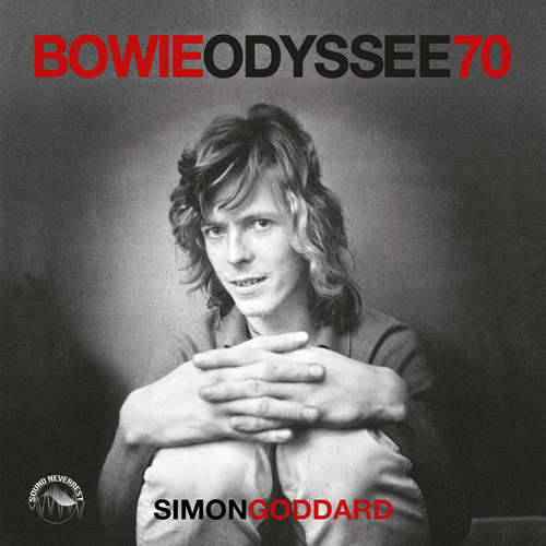 Hoerbuch Bowie Odysee 70 - Simon Goddard - Armand Presser