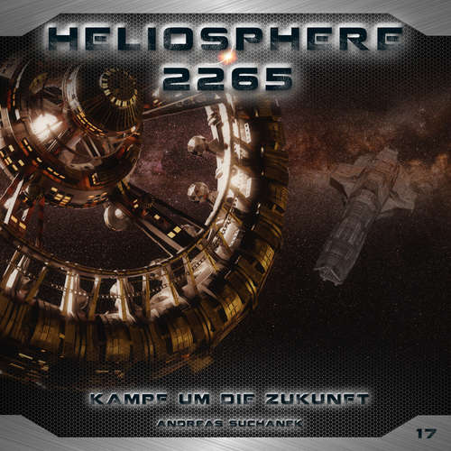 Hoerbuch Heliosphere 2265, Folge 17: Kampf um die Zukunft - Andreas Suchanek - Christian Brückner