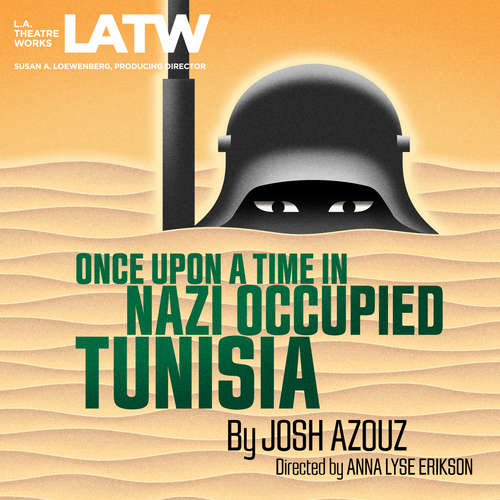 Audiobook Once Upon a Time in Nazi Occupied Tunisia - Josh Azouz - Laila Ayad