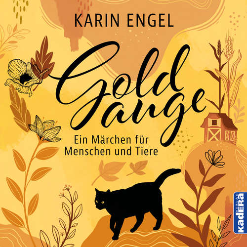 Hoerbuch Goldauge - Ein Märchen für Menschen und Tiere - Karin Engel - Simon Keel