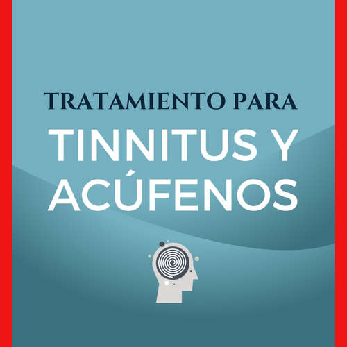 Hoerbuch Tratamiento Para Tinnitus y Acúfenos - Tratamiento Para Tinnitus y Acúfenos - Tratamiento Para Tinnitus y Acúfenos
