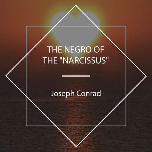 Audiobook The Negro of the "Narcissus" - Joseph Conrad - Peter Dann