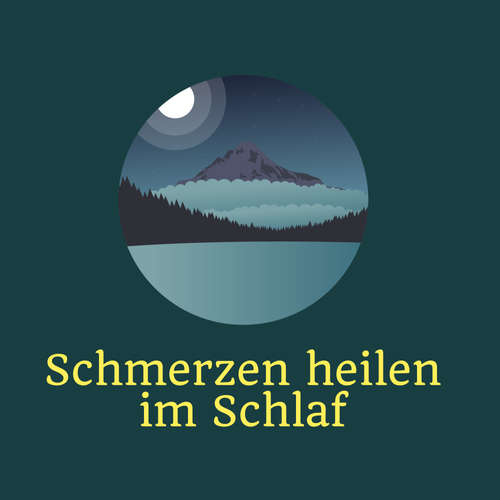 Hoerbuch Schmerzen heilen im Schlaf - Miss Smilla - Miss Smilla