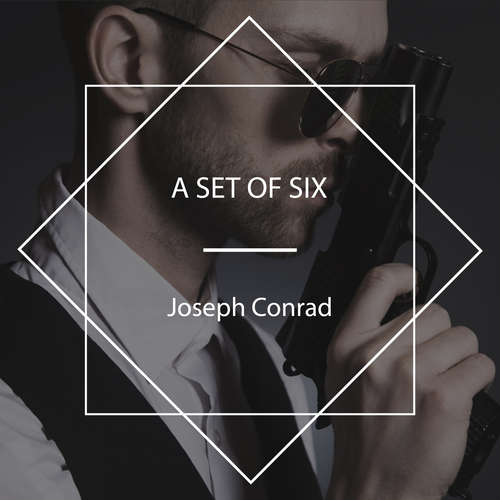 Audiobook A Set of Six - Joseph Conrad - Peter Dann