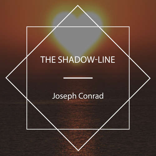 Audiobook The Shadow-Line - Joseph Conrad - Expatriate