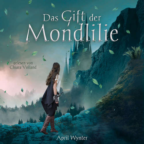 Hoerbuch Das Gift der Mondlilie - April Wynter - Chiara Volland