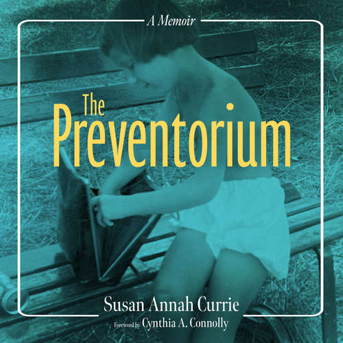 Audiobook The Preventorium - Susan Annah Currie - Vanessa Webb