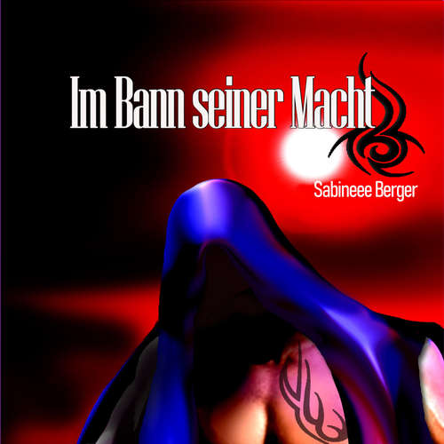 Hoerbuch Im Bann seiner Macht - Sabineee Berger - Sabine Berger
