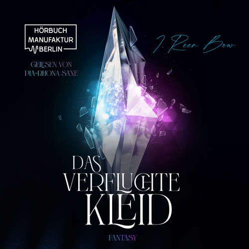 Hoerbuch Das verfluchte Kleid - I. Reen Bow - Pia-Rhona Saxe