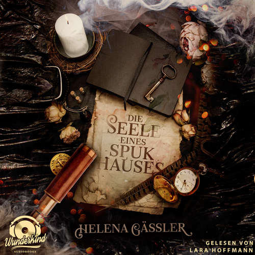 Hoerbuch Die Seele eines Spukhauses - Helena Gäßler - Lara Hoffmann