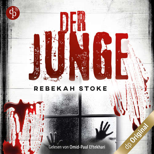 Hoerbuch Der Junge - Die Kinder-Reihe, Band 1 - Rebekah Stoke - Omid-Paul Eftekhari