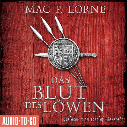 Hoerbuch Das Blut des Löwen - Die Robin-Hood-Reihe, Band 3 - Mac P. Lorne - Detlef Bierstedt