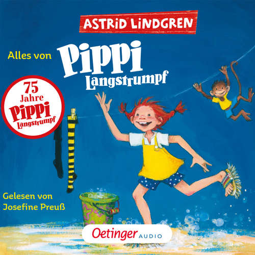 Hoerbuch Alles von Pippi Langstrumpf - Astrid Lindgren - Josephine Preuß