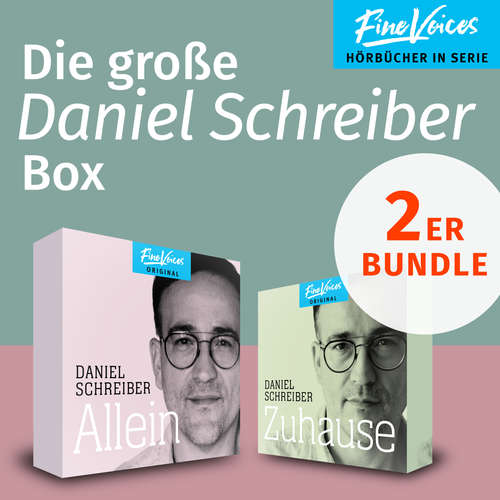 Hoerbuch Die große Daniel Schreiber Box - Allein + Zuhause - Daniel Schreiber - Daniel Schreiber