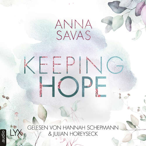 Hoerbuch Keeping Hope - Keeping-Reihe, Teil 3 - Anna Savas - Hannah Schepmann