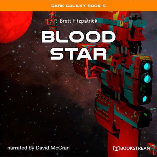Audiobook Blood Star - Dark Galaxy Book, Book 5 - Brett Fitzpatrick - David McCran