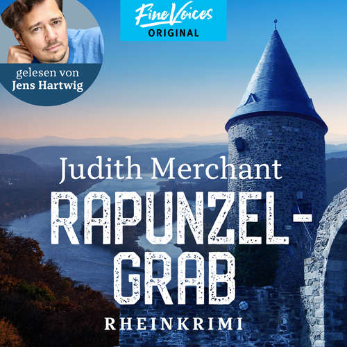 Hoerbuch Rapunzelgrab - Rheinkrimi, Band 3 - Juidth Merchant - Jens Hartwig