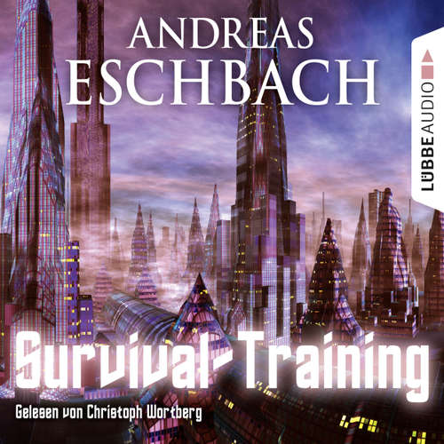 Hoerbuch Survival-Training - Kurzgeschichte - Andreas Eschbach - Christoph Wortberg Hoerbuch Survival-Training - Kurzgeschichte - Andreas Eschbach - Christoph Wortberg