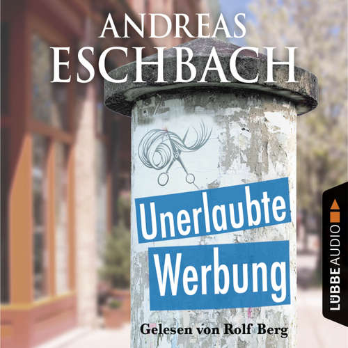 Hoerbuch Unerlaubte Werbung - Kurzgeschichte - Andreas Eschbach - Rolf Berg