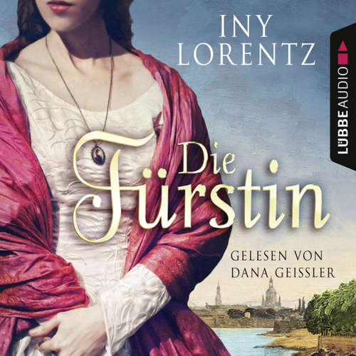 Hoerbuch Die Fürstin - Iny Lorentz - Dana Geissler Hoerbuch Die Fürstin - Iny Lorentz - Dana Geissler