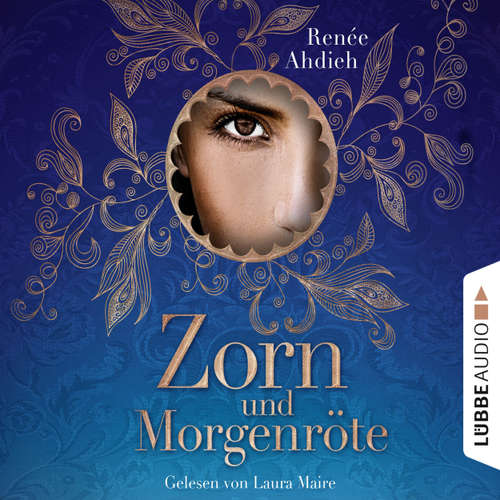 Hoerbuch Zorn und Morgenröte - Renée Ahdieh - Laura Maire