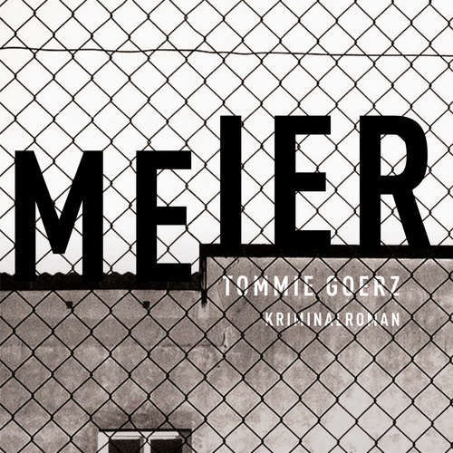 Hoerbuch Meier - Tommie Goerz - Felix Holm
