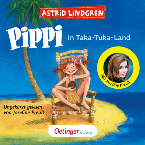 Hoerbuch Pippi Langstrumpf 3. Pippi in Taka-Tuka-Land - Astrid Lindgren - Josefine Preuß