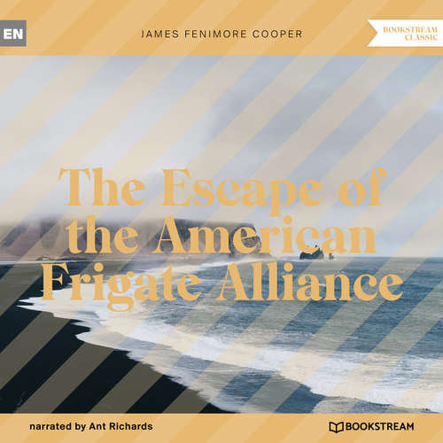Audiobook The Escape of the American Frigate Alliance - James Fenimore Cooper - Ant Richards