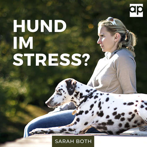 Hoerbuch Hund im Stress? Entspannter Hund - Entspannter Alltag - Sarah Both - Heike Kiszio