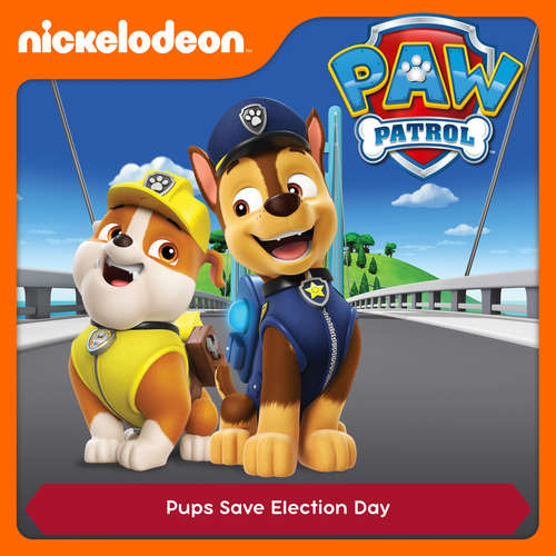 Audiobook Episode 50: Pups Save Election Day -  - Alex D `Attoma