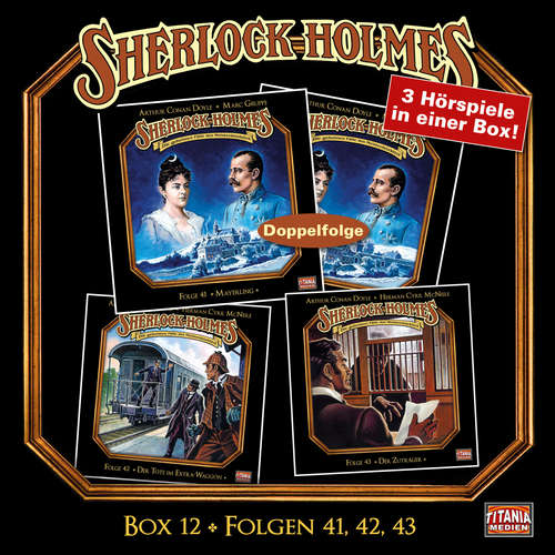 Hoerbuch Sherlock Holmes - Die geheimen Fälle des Meisterdetektivs, Box 12: Folgen 41, 42, 43 - Arthur Conan Doyle - Joachim Tennstedt