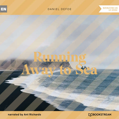 Audiobook Running Away to Sea - Daniel Defoe - Ant Richards