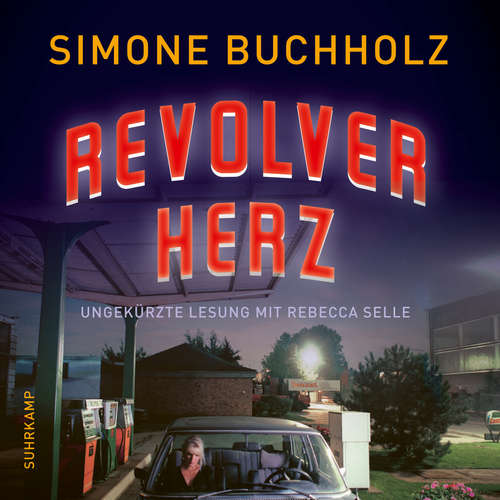 Hoerbuch Revolverherz - Simone Buchholz - Rebecca Selle