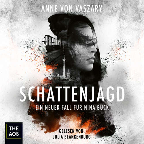 Hoerbuch Schattenjagd. Ein neuer Fall für Nina Buck - Anne von Vaszary - Julia Blankenburg