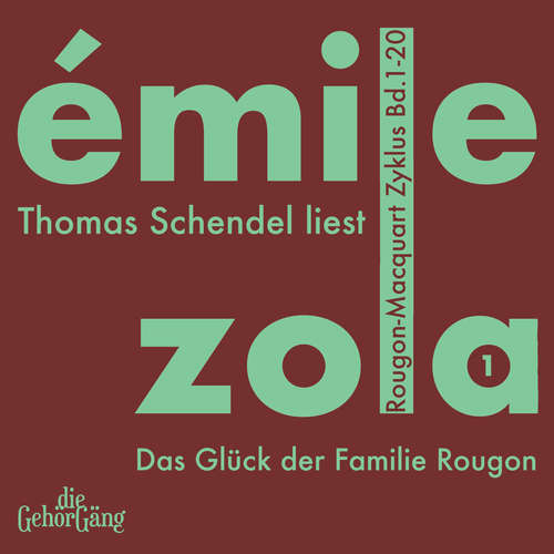 Hoerbuch Rougon-Macquardt Zyklus, Band 01 - Emile Zola - Thomas Schendel