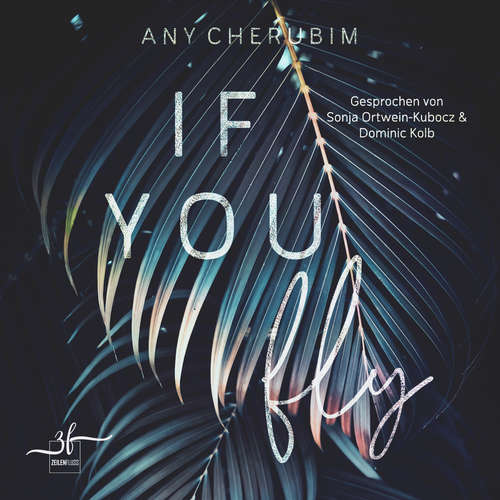 Hoerbuch If You Fly - Any Cherubim - Sonja Ortwein-Kubocz