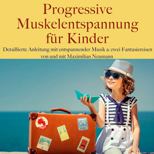 Hoerbuch Maximilian Neumann: Progressive Muskelentspannung für Kinder - Maximilian Neumann - Maximilian Neumann