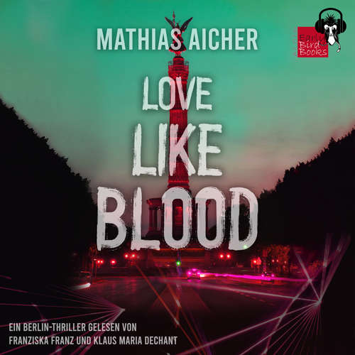 Hoerbuch Love Like Blood - Mathias Aicher - Klaus Maria Dechant