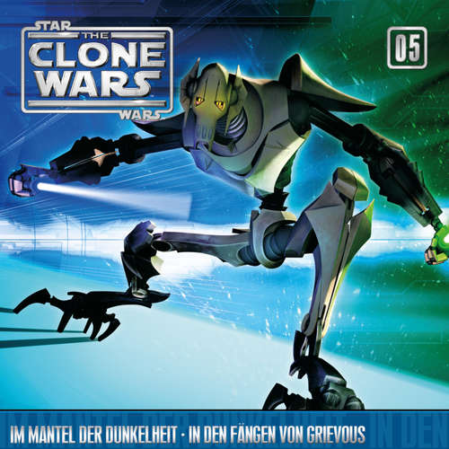 Hoerbuch 05: Im Mantel der Dunkelheit / In den Fängen von Grievous (Das Original-Hörspiel zur Star Wars-TV-Serie) - - Ulrich Krohm