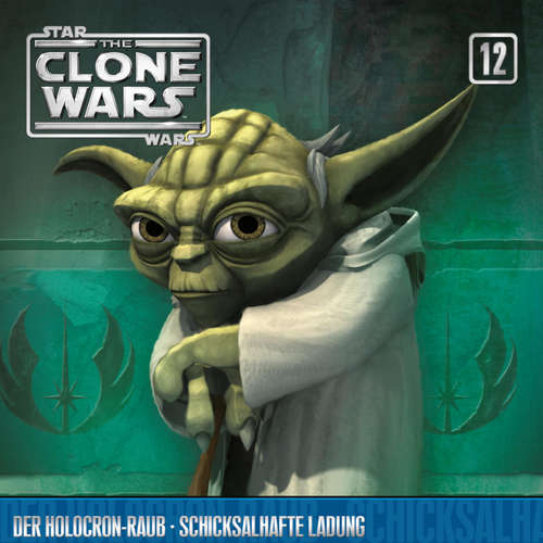 Hoerbuch 12: Der Holocron-Raub / Schicksalhafte Ladung (Das Original-Hörspiel zur Star Wars-TV-Serie) - - Ulrich Krohm