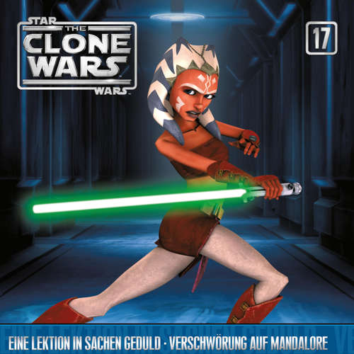 Hoerbuch 17: Eine Lektion in Sachen Geduld / Verschwörung auf Mandalore (Das Original-Hörspiel zur Star Wars-TV-Serie) -  - Ulrich Krohm