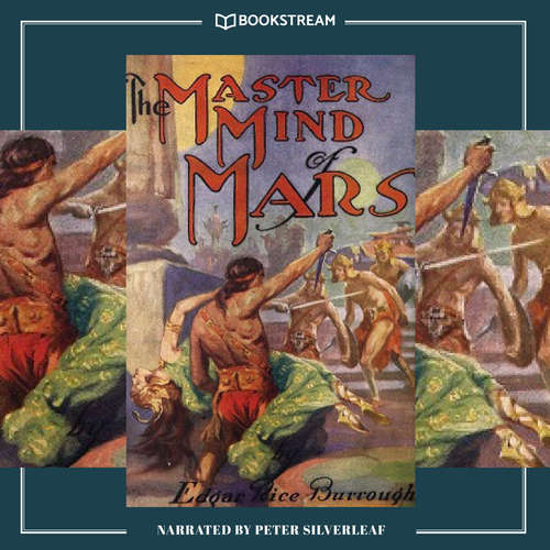 Audiobook The Master Mind of Mars - Barsoom Series, Book 6 - Edgar Rice Burroughs - Peter Silverleaf