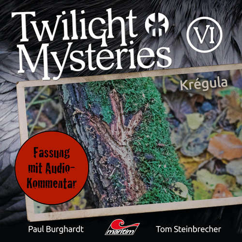 Hoerbuch Twilight Mysteries, Die neuen Folgen, Folge 6: Krégula (Fassung mit Audio-Kommentar) - Paul Burghardt - Marc Schülert