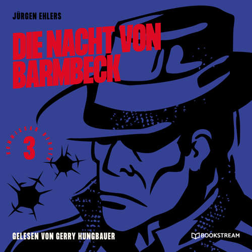 Hoerbuch Die Nacht von Barmbeck - Kommissar Berger, Band 3 - Jürgen Ehlers - Gerry Hungbauer