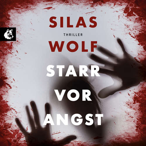 Hoerbuch Starr vor Angst - Ein Fall für Jonas Starck, Band 1 - Silas Wolf - Hans-Benno Pest