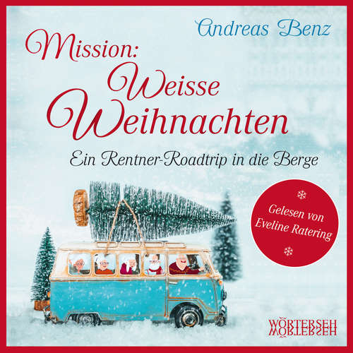 Hoerbuch Mission: Weisse Weihnachten - Andreas Benz - Eveline Ratering
