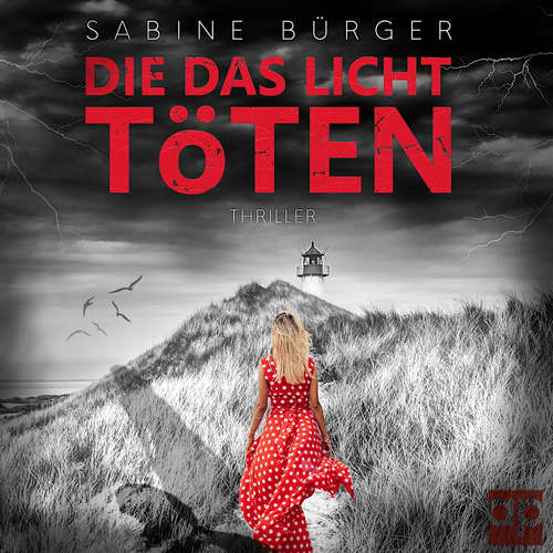 Hoerbuch Die das Licht töten - Sabine Bürger - Dorothee Schlemm-Gàl