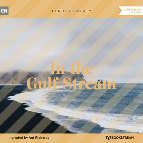 Audiobook In the Gulf Stream - Charles Kingsley - Ant Richards