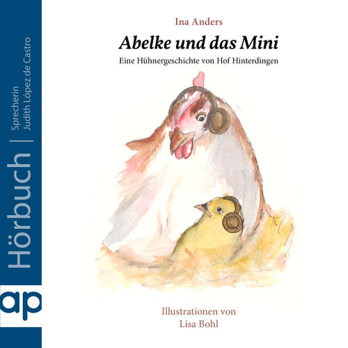 Hoerbuch Abelke und das Mini - Ina Anders - Judith López de Castro