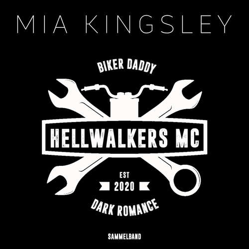 Hoerbuch Hellwalkers MC - Mia Kingsley - Stefanie Masnik